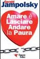 Amare e lasciare andare la paura