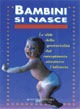 Bambini si nasce